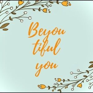 🖤BE - YOU - TIFUL   Y  O  U  🖤